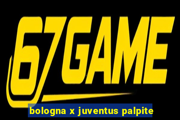 bologna x juventus palpite